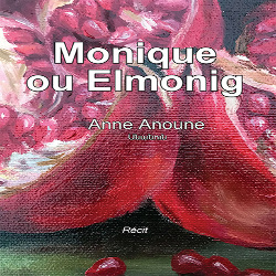 Monique ou Elmonig, Anne Anoune, Éditions Thaddée
