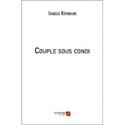 Couple Sous Condi, Isabelle Kévorkian, Les Éditions Du Net