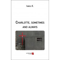 Charlotte Sometimes and Always Isabelle Kévorkian, Les Éditions Du Net
