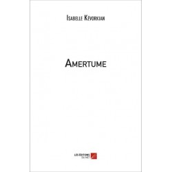 Amertume, Isabelle Kévorkian, Les Éditions Du Net